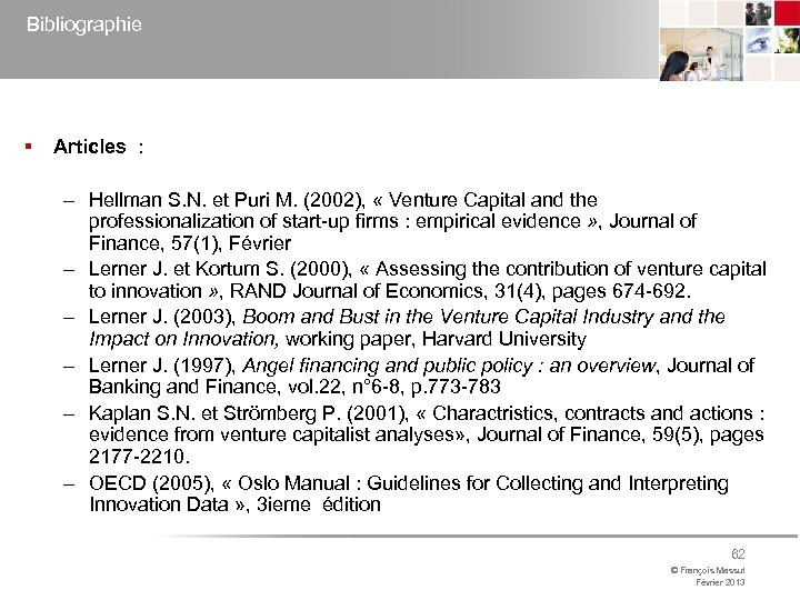 Bibliographie § Articles : – Hellman S. N. et Puri M. (2002), « Venture