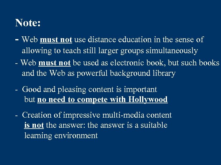 Note: - Web must not use distance education in the sense of allowing to