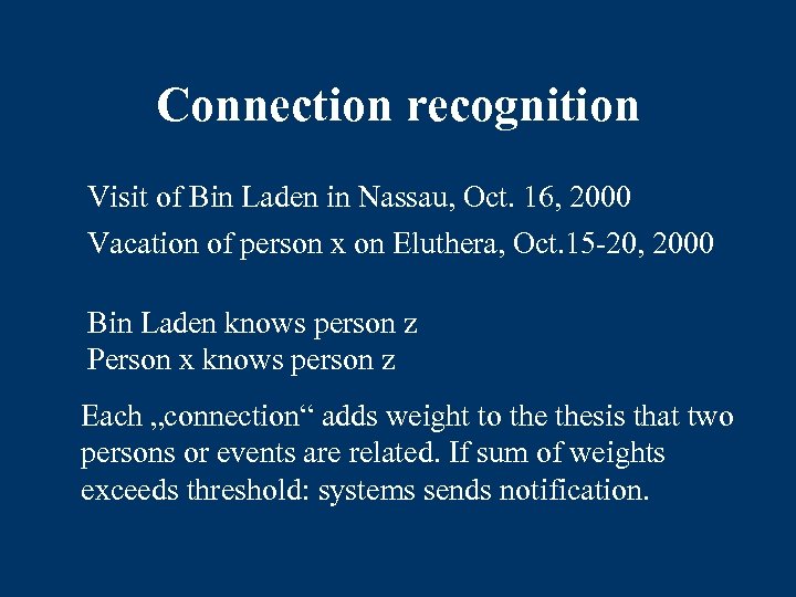 Connection recognition Visit of Bin Laden in Nassau, Oct. 16, 2000 Vacation of person