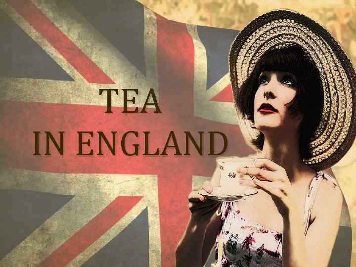 TEA IN ENGLAND 