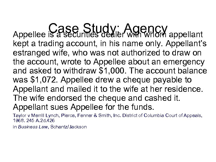 Case Study: Agency appellant Appellee is a securities dealer with whom kept a trading