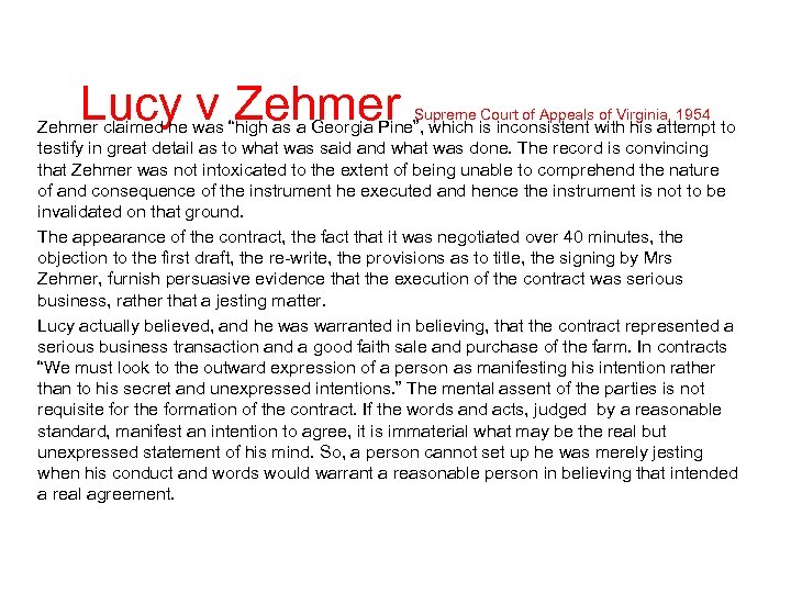 Lucy v Zehmer Supreme Court of Appeals of Virginia, 1954 Zehmer claimed he was