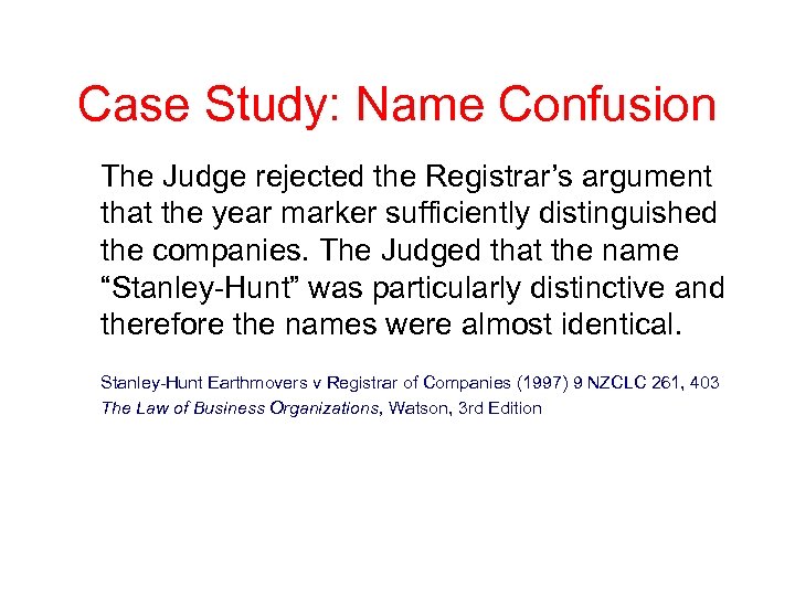 Case Study: Name Confusion The Judge rejected the Registrar’s argument that the year marker