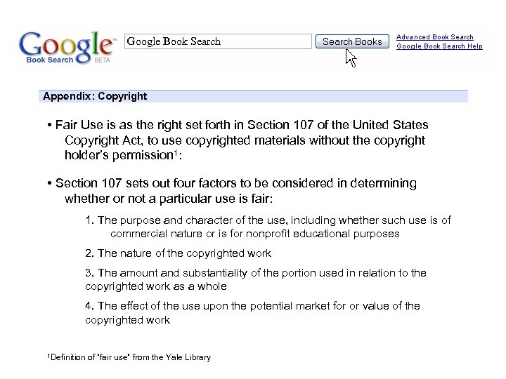 Google Book Search Appendix: Copyright • Fair Use is as the right set forth