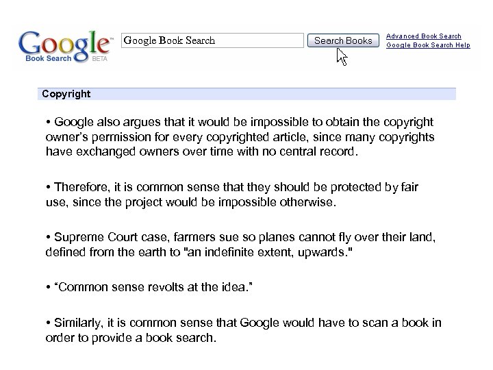 Google Book Search Copyright • Google also argues that it would be impossible to
