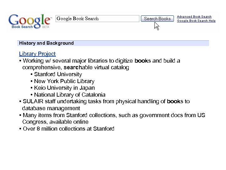 Google Book Search History and Background Library Project • Working w/ several major libraries