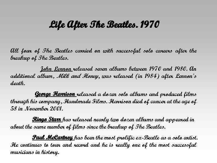 Life After The Beatles. 1970 All four of The Beatles carried on with successful