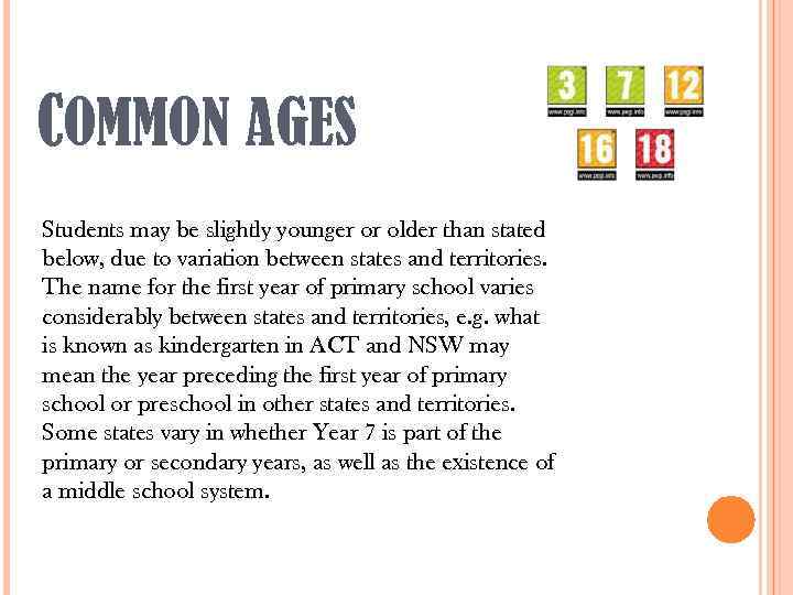 COMMON AGES Students may be slightly younger or older than stated below, due to