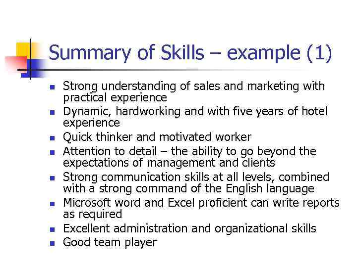 Summary of Skills – example (1) n n n n Strong understanding of sales