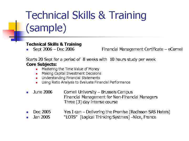 Technical Skills & Training (sample) Technical Skills & Training n Sept 2006 – Dec