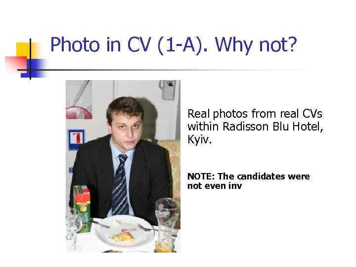 Photo in CV (1 -A). Why not? Real photos from real CVs within Radisson