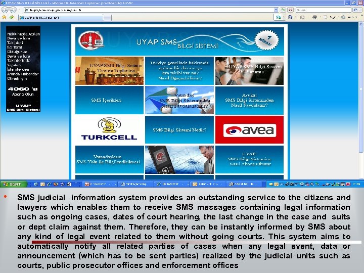 SMS PROJECT • SMS judicial information system provides an outstanding service to the citizens