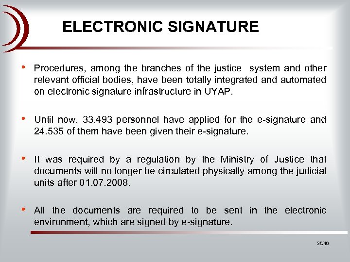  ELECTRONIC SIGNATURE • Procedures, among the branches of the justice system and other