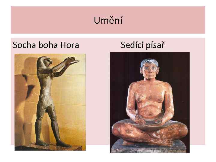 Umění Socha boha Hora Sedící písař 