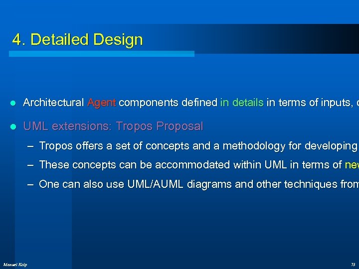 4. Detailed Design l Architectural Agent components defined in details in terms of inputs,