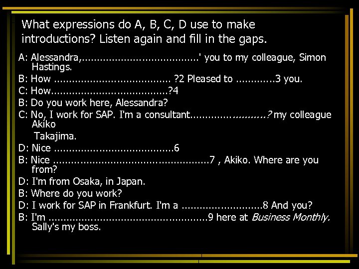 What expressions do A, B, C, D use to make introductions? Listen again and