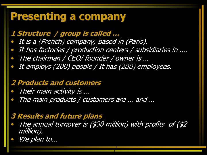 Presenting a company 1 Structure / group is called … • It is a