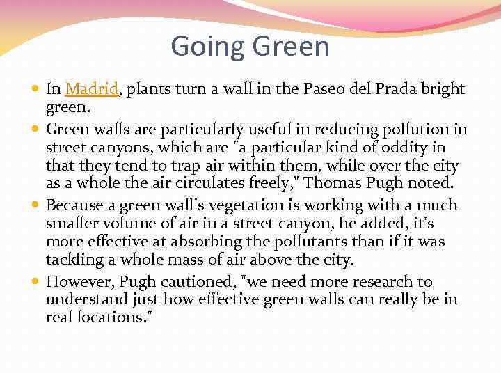 Going Green In Madrid, plants turn a wall in the Paseo del Prada bright