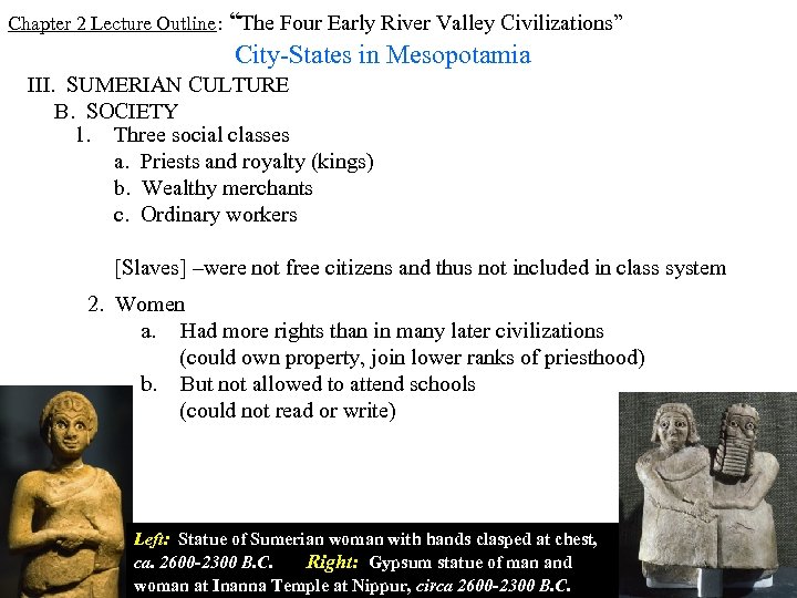 Chapter 2 Lecture Outline: “The Four Early River Valley Civilizations” City-States in Mesopotamia III.
