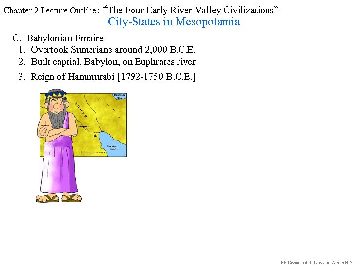 Chapter 2 Lecture Outline: “The Four Early River Valley Civilizations” City-States in Mesopotamia C.