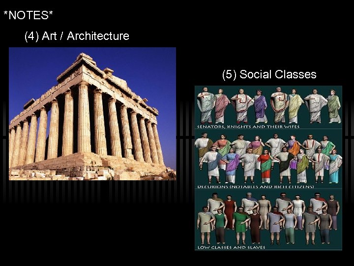 *NOTES* (4) Art / Architecture (5) Social Classes 