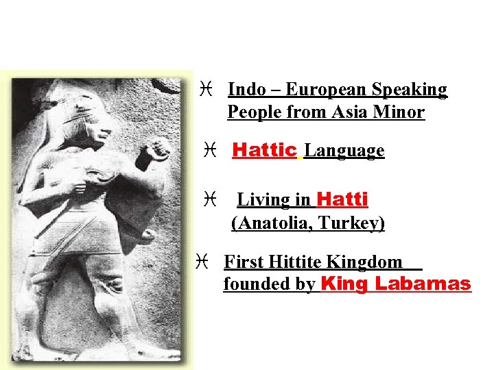 i Indo – European Speaking People from Asia Minor i Hattic Language i Living