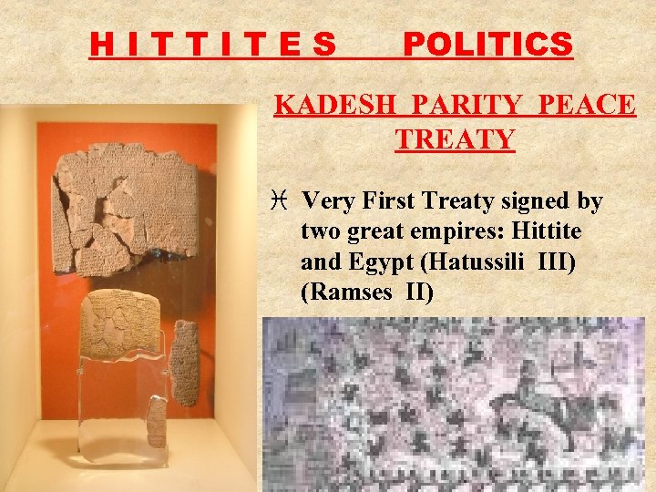HITTITES POLITICS KADESH PARITY PEACE TREATY i Very First Treaty signed by two great