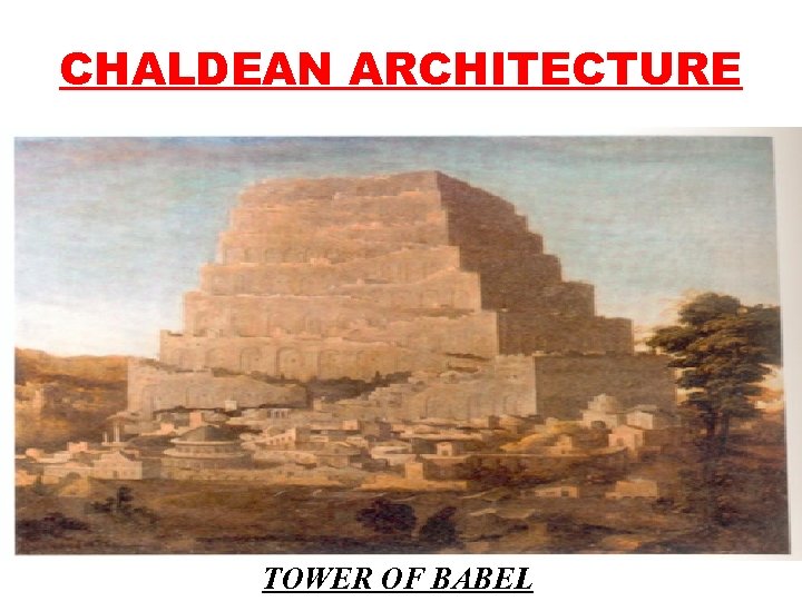CHALDEAN ARCHITECTURE TOWER OF BABEL 
