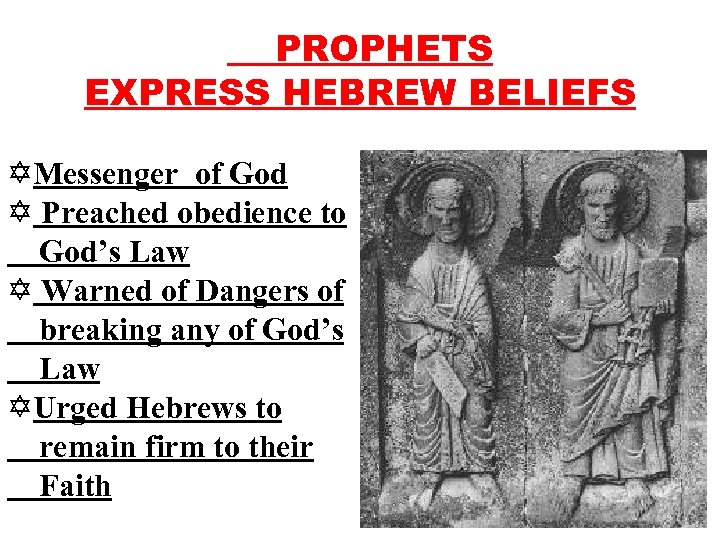 PROPHETS EXPRESS HEBREW BELIEFS YMessenger of God Y Preached obedience to God’s Law Y