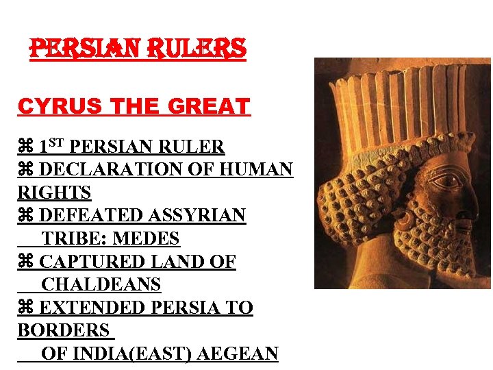 PERSIAN RULERS CYRUS THE GREAT 1 ST PERSIAN RULER DECLARATION OF HUMAN RIGHTS DEFEATED