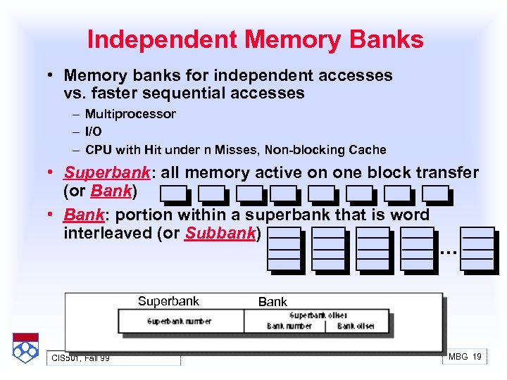 Independent Memory Banks • Memory banks for independent accesses vs. faster sequential accesses –