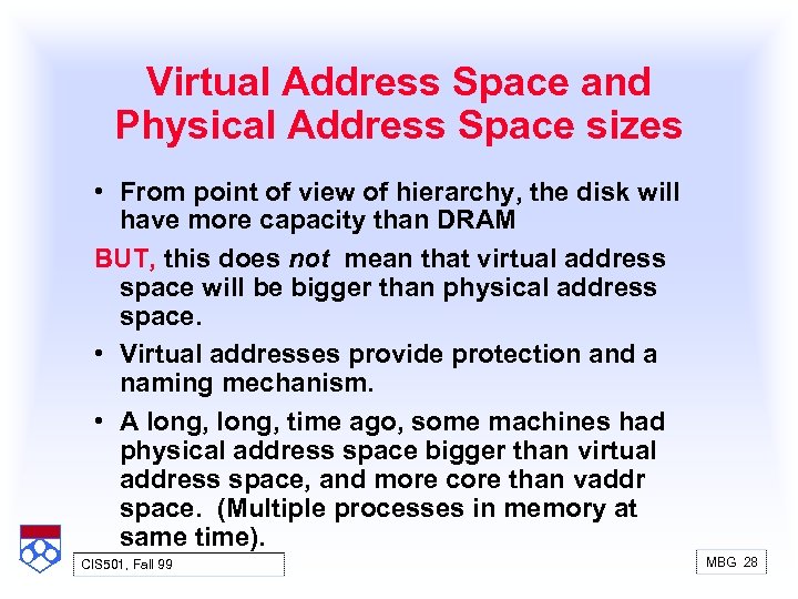 Virtual Address Space and Physical Address Space sizes • From point of view of