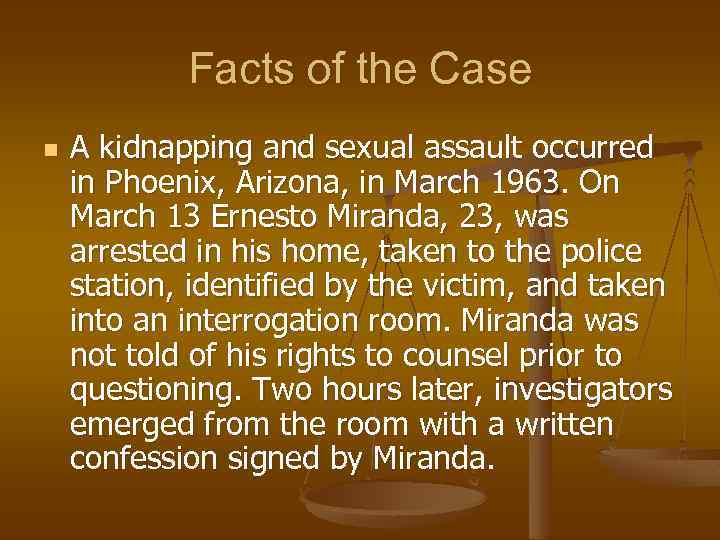 Facts of the Case n A kidnapping and sexual assault occurred in Phoenix, Arizona,