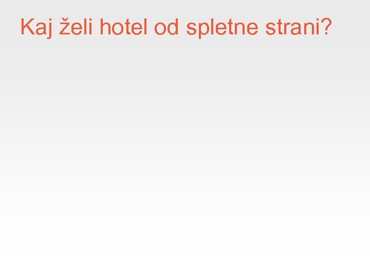 Kaj želi hotel od spletne strani? 