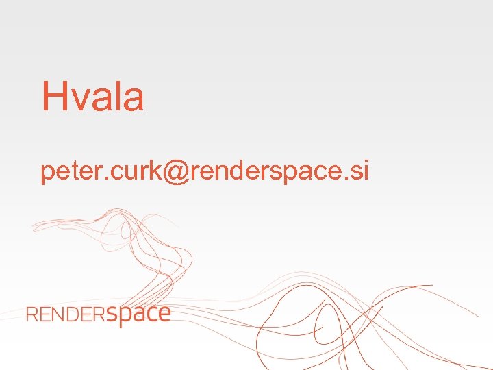 Hvala peter. curk@renderspace. si 