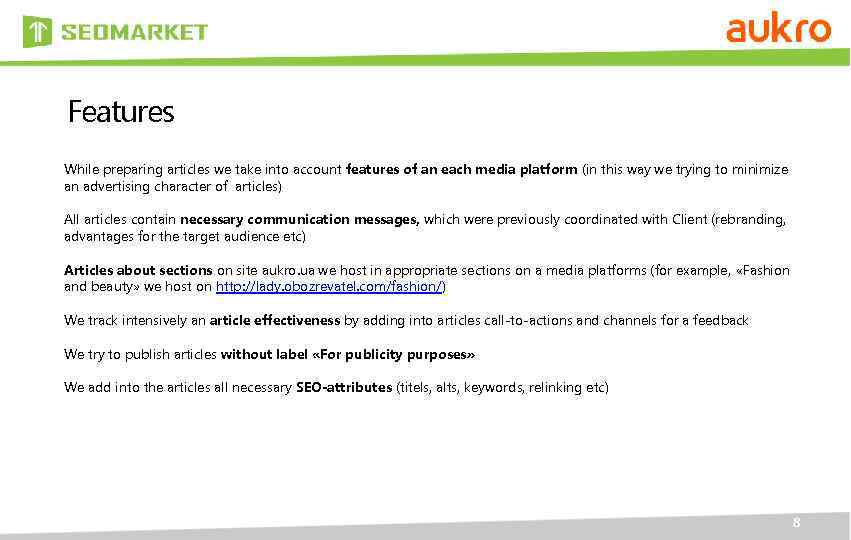 Features While preparing articles we take into account features of an each media platform