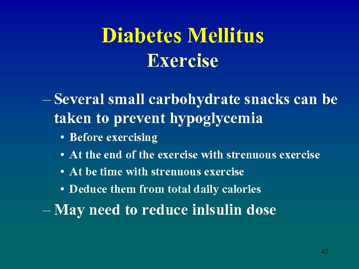 Diabetes Mellitus Exercise – Several small carbohydrate snacks can be taken to prevent hypoglycemia