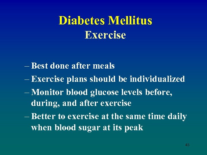 Diabetes Mellitus Exercise – Best done after meals – Exercise plans should be individualized