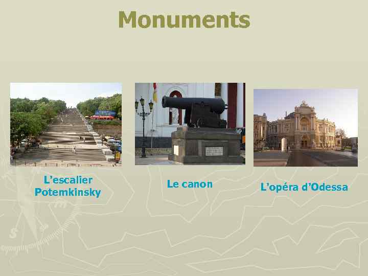 Monuments L'escalier Potemkinsky Le canon L'opéra d'Odessa 