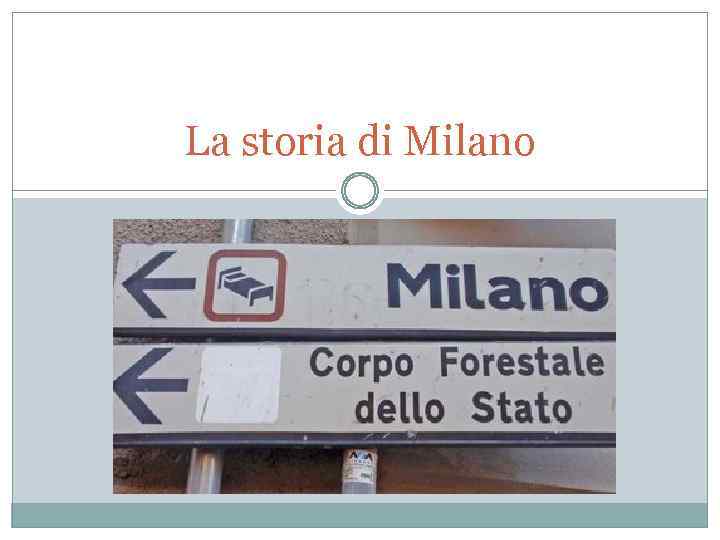 La storia di Milano 