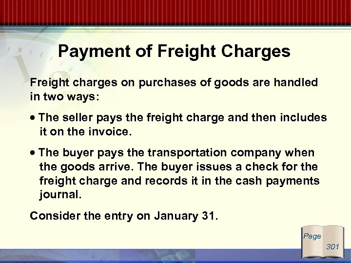 Payment of Freight Charges Freight charges on purchases of goods are handled in two