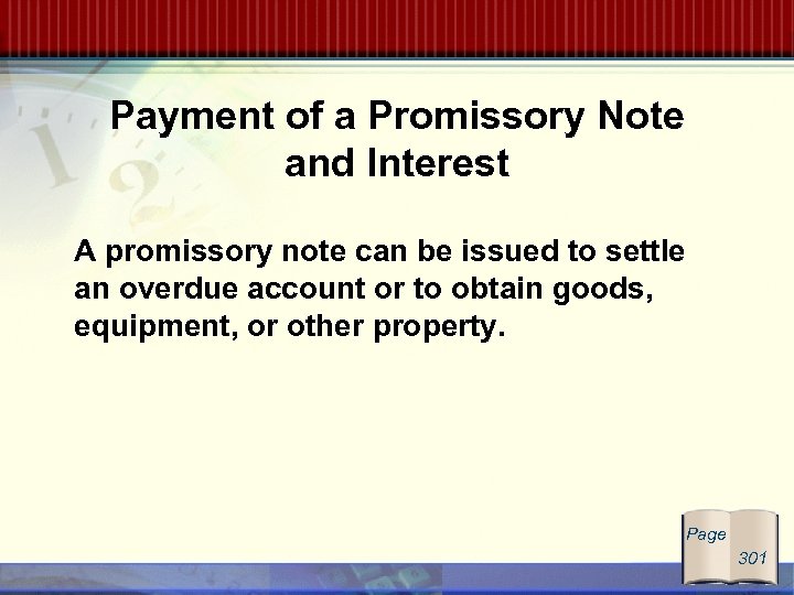 Payment of a Promissory Note and Interest A promissory note can be issued to