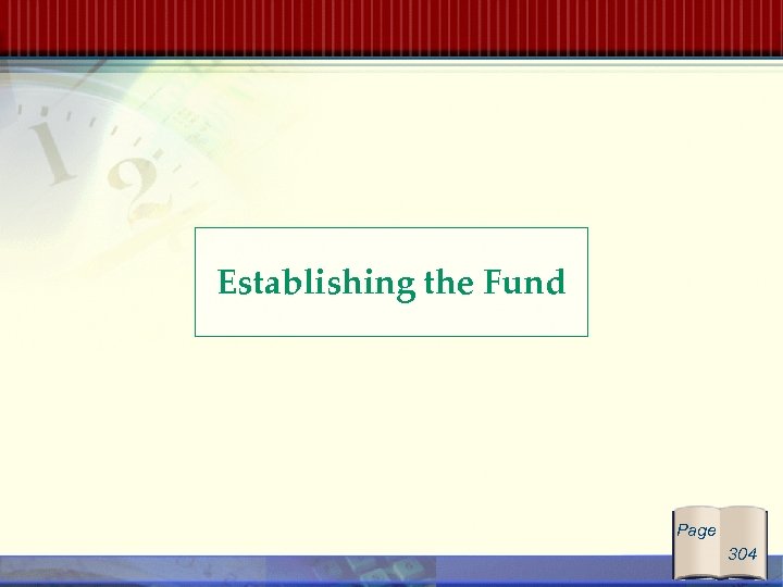 Establishing the Fund Page 304 