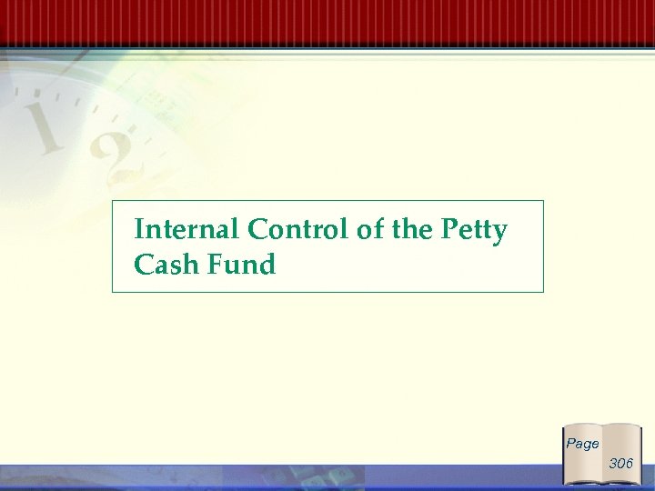 Internal Control of the Petty Cash Fund Page 306 