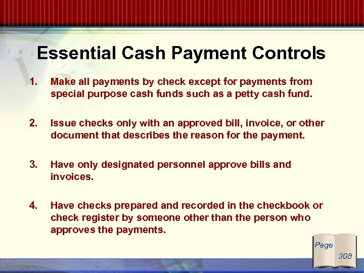Essential Cash Payment Controls 1. Make all payments by check except for payments from