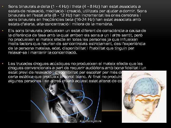  • Sons binaurals a delta (1 - 4 Hz) i theta (4 -