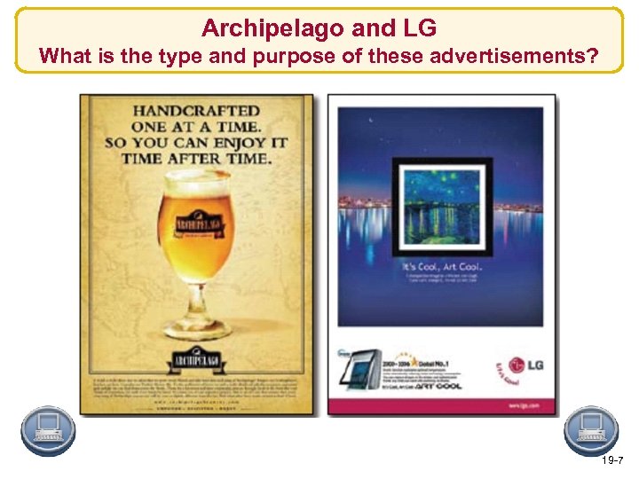 Archipelago and LG What is the type and purpose of these advertisements? 19 -7