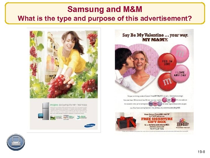 Samsung and M&M What is the type and purpose of this advertisement? 19 -8