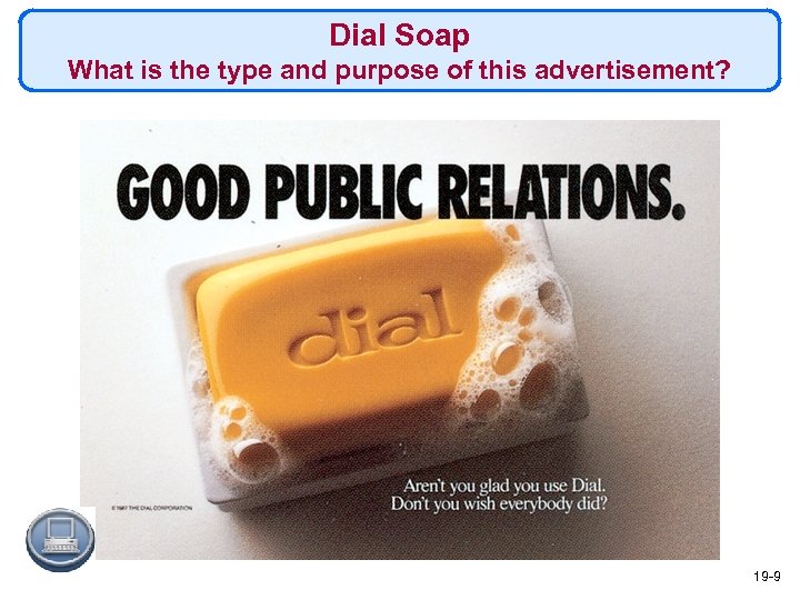 Dial Soap What is the type and purpose of this advertisement? 19 -9 