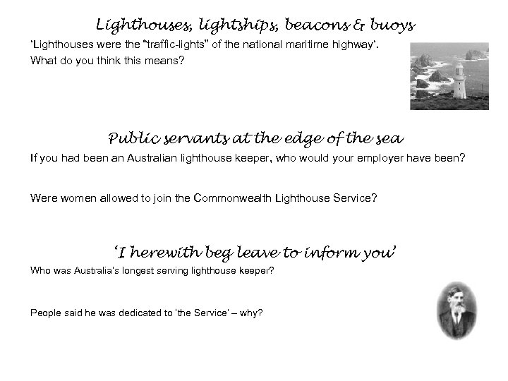 Lighthouses, lightships, beacons & buoys ‘Lighthouses were the “traffic-lights” of the national maritime highway‘.